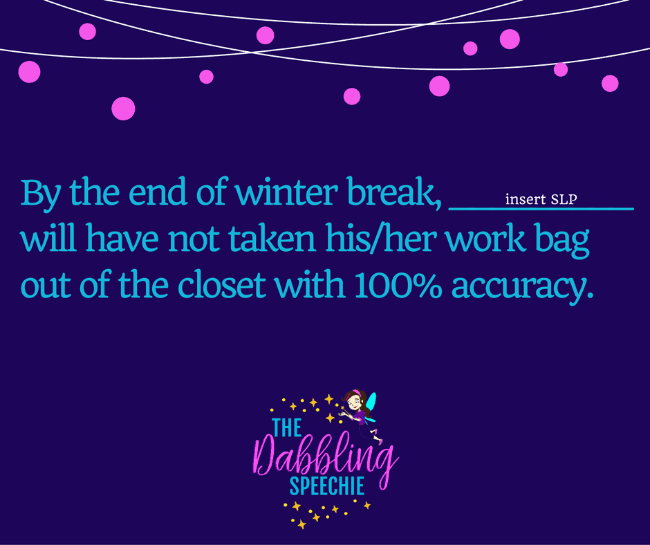 SLP goals for a successful winter break